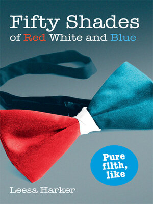 cover image of Fifty Shades of Red White and Blue